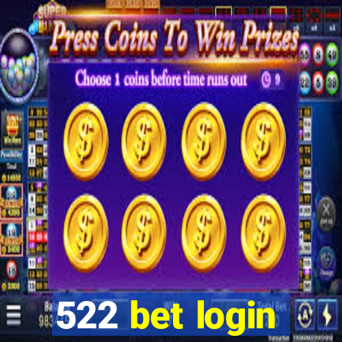 522 bet login